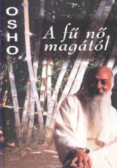 OSHO A fű nő magától könyv rendelés online